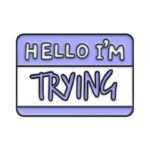 Pin Metálico Morado Hello I´m Trying 33094089