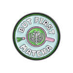 Pin Metálico "But First Matcha"